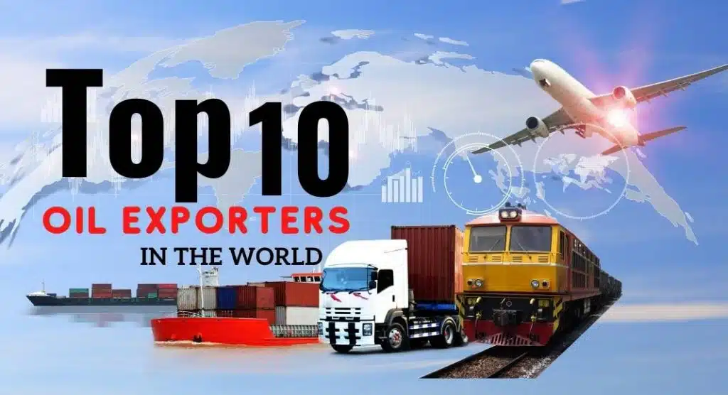 Top 10 Oil Exporters in The World