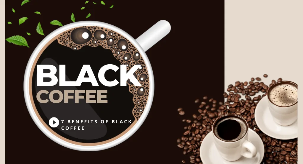 Benefits of Black Coffee