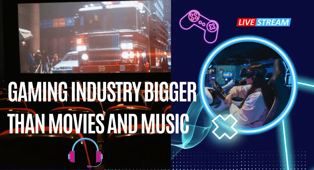 Gaming Industry Bigger Than Movies and Music