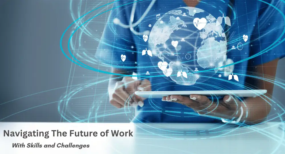 Navigating The Future of Work