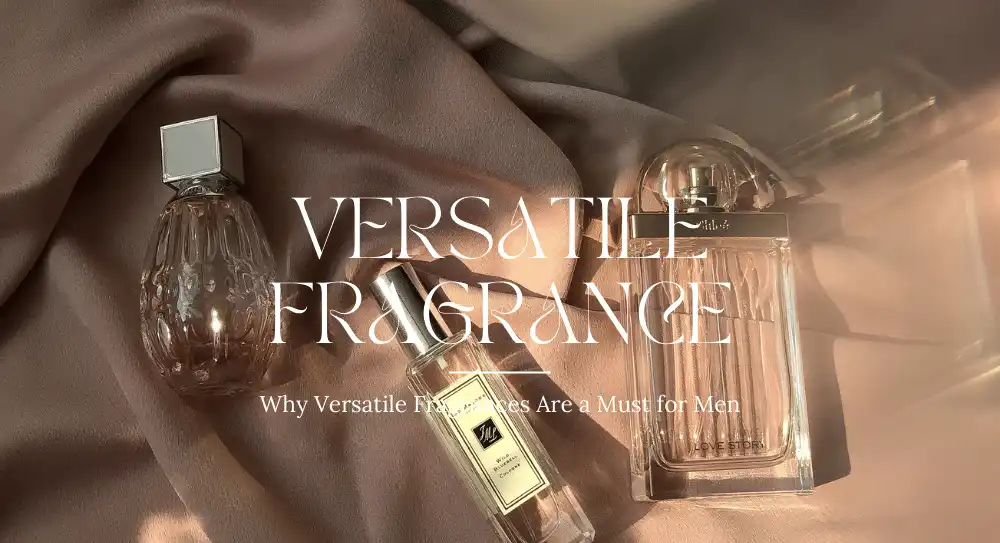 Versatile Fragrances