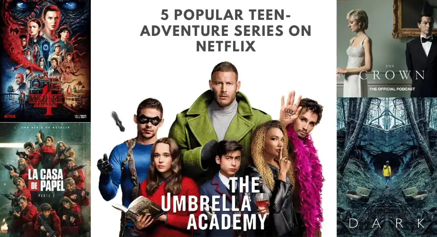 5 Popular Teen-Adventure Series on Netflix