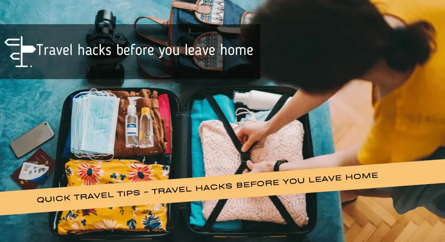 Travel hacks before you leave home