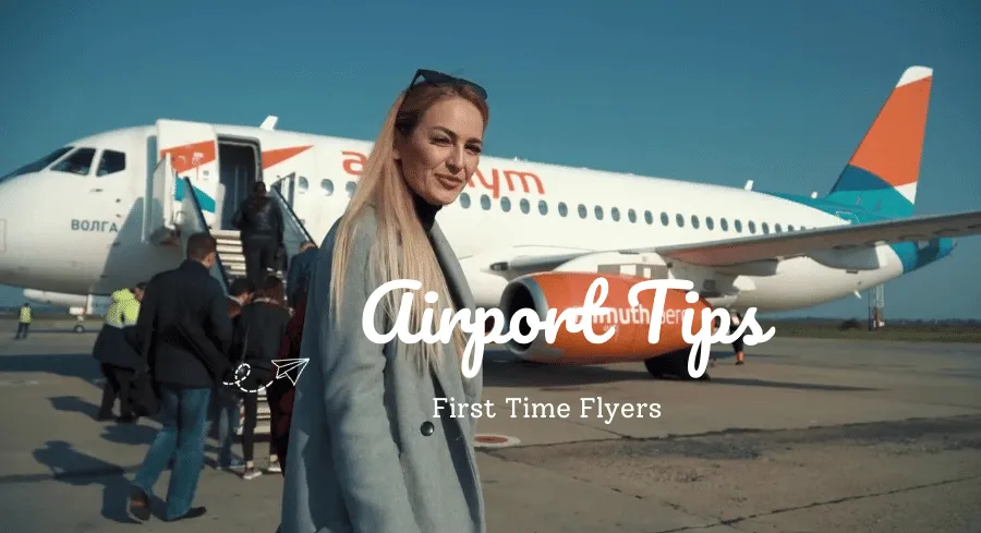 Tips for first time flyers