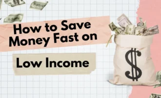 How to Save Money Fast on Low Income