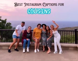 Instagram Captions for Cousins