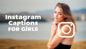 Instagram Captions for Girls