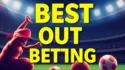 the Best Out of Online Betting