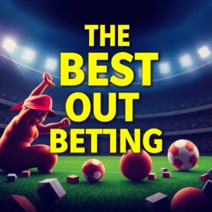 the Best Out of Online Betting