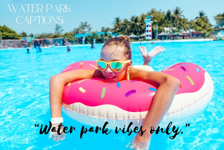 Water Park Captions for Instagram for Girl