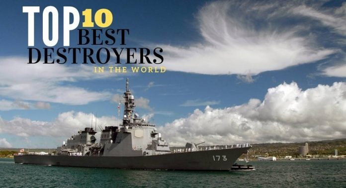 Top 10 Best Destroyers In The World In 2022 | Time Of Info